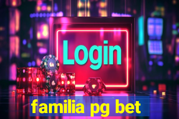 familia pg bet